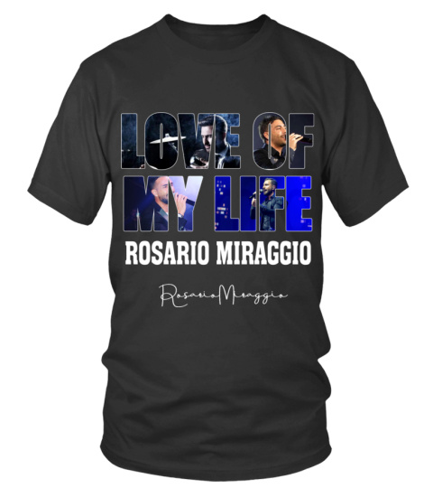 LOVE OF MY LIFE - ROSARIO MIRAGGIO