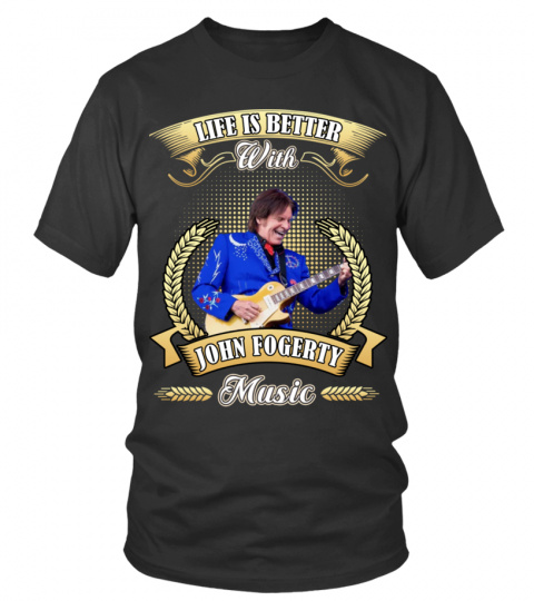 LIFE IS BETTER WITH JOHN FOGERTY MUSIC