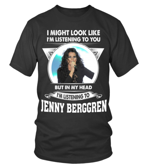 I'M LISTENING TO JENNY BERGGREN