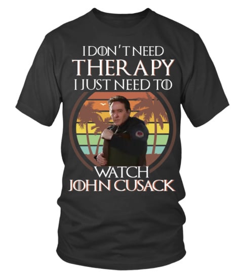 TO WATCH JOHN CUSACK
