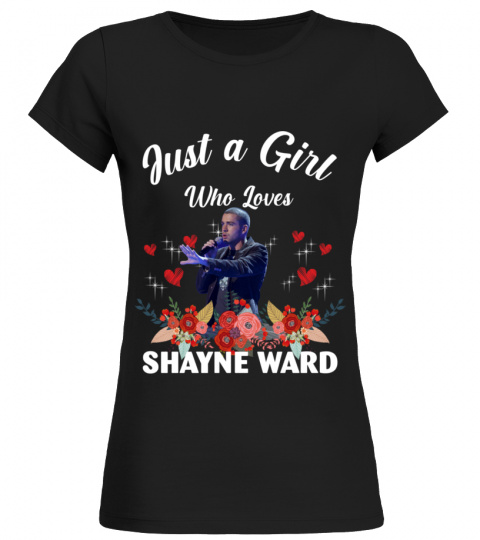 GIRL WHO LOVES SHAYNE WARD