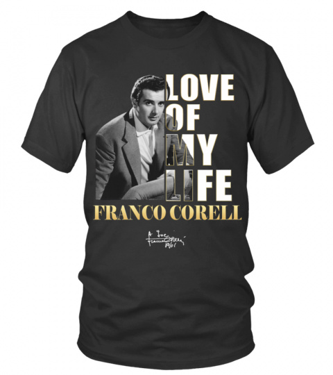 LOVE OF MY LIFE - FRANCO CORELLI
