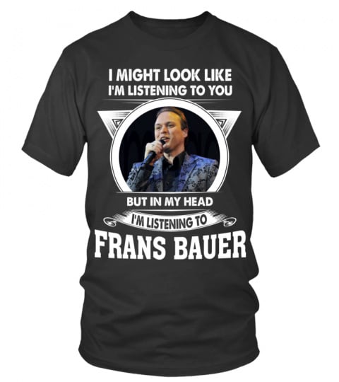 I'M LISTENING TO FRANS BAUER