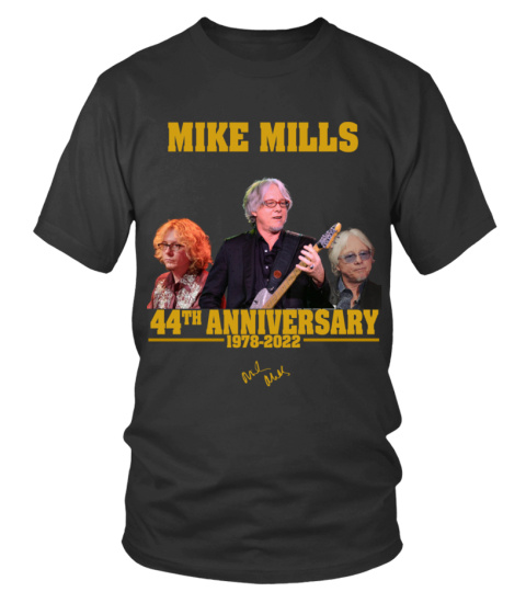 MIKE MILLS 44TH ANNIVERSARY