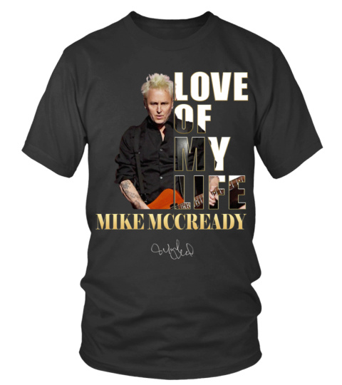 LOVE OF MY LIFE - MIKE MCCREADY