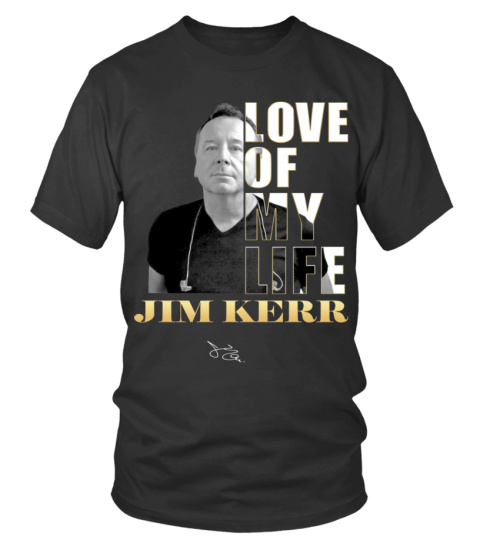 LOVE OF MY LIFE - JIM KERR