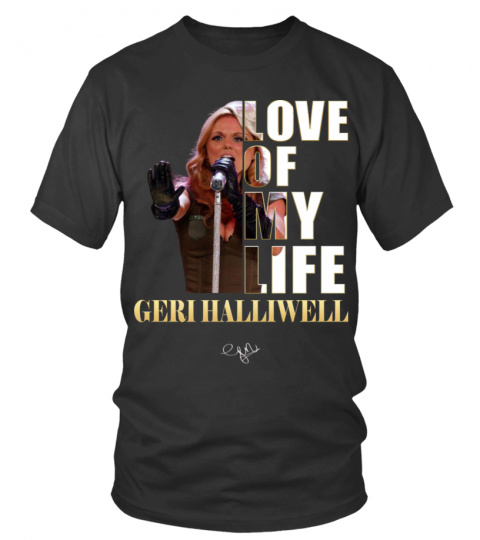 LOVE OF MY LIFE - GERI HALLIWELL