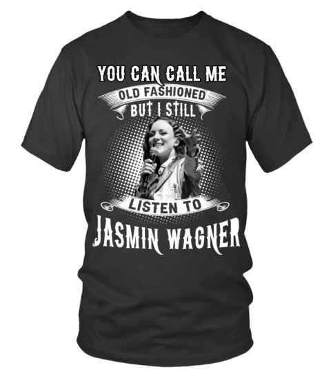 I STILL LISTEN TO JASMIN WAGNER