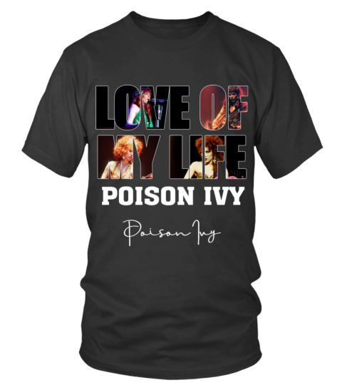 LOVE OF MY LIFE - POISON IVY
