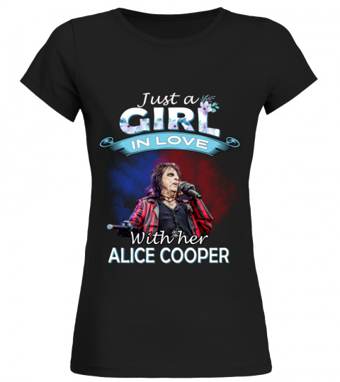 JUST A GIRL IN LOVE WITH HER ALICE COOPER
