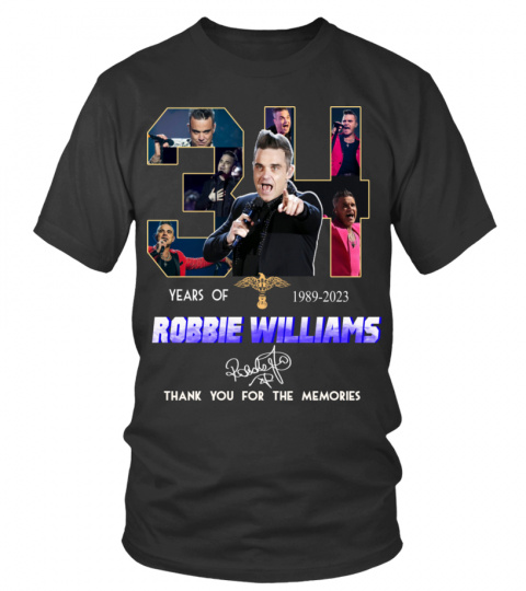 ROBBIE WILLIAMS 34 YEARS OF 1989-2023