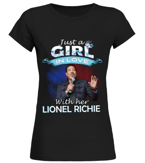 JUST A GIRL IN LOVE WITH HER LIONEL RICHIE