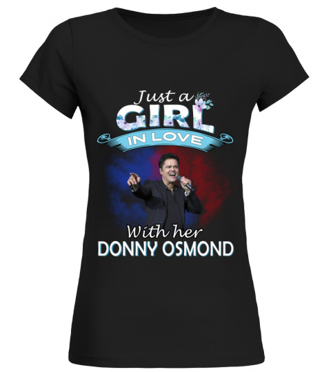 JUST A GIRL IN LOVE WITH HER DONNY OSMOND