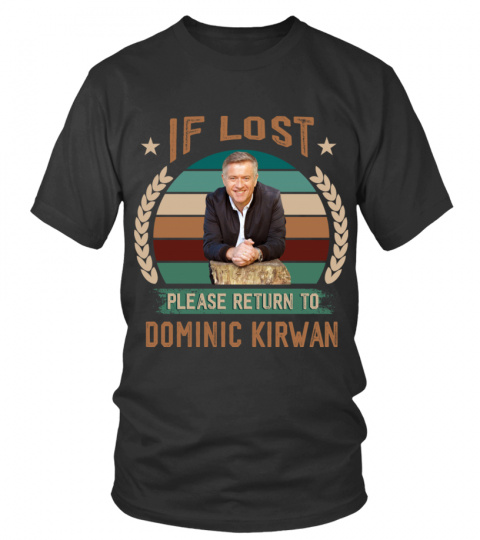 IF LOST PLEASE RETURN TO DOMINIC KIRWAN