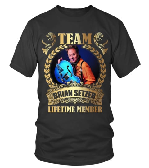 TEAM BRIAN SETZER - LIFETIME MEMBER