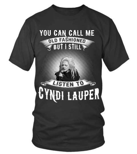 STILL LISTEN TO CYNDI LAUPER