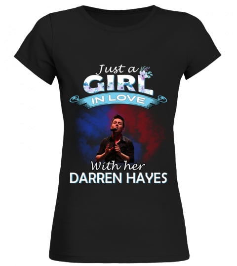 JUST A GIRL IN LOVE WITH HER DARREN HAYES