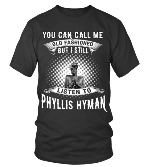 STILL LISTEN TO PHYLLIS HYMAN