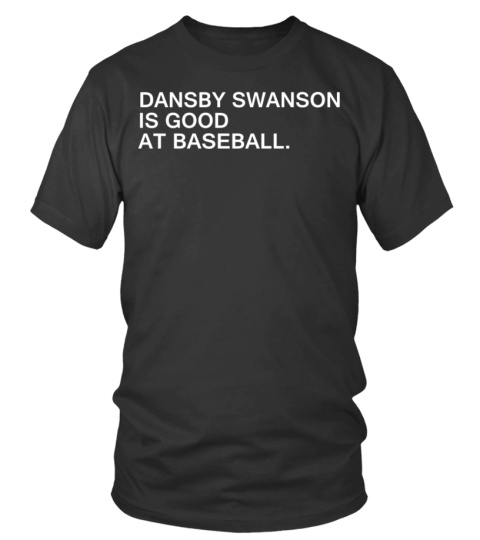 Chicago Cubs Dansby Swanson Is Good At Baseball Shirt