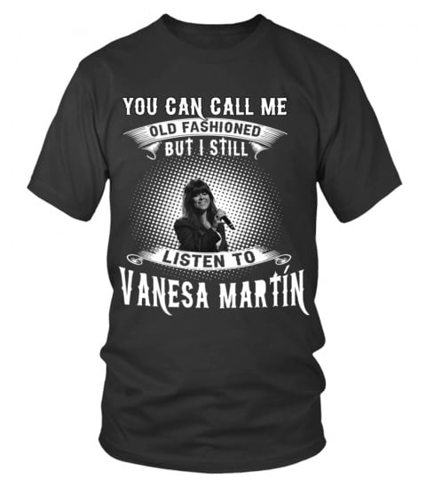STILL LISTEN TO VANESA MARTIN