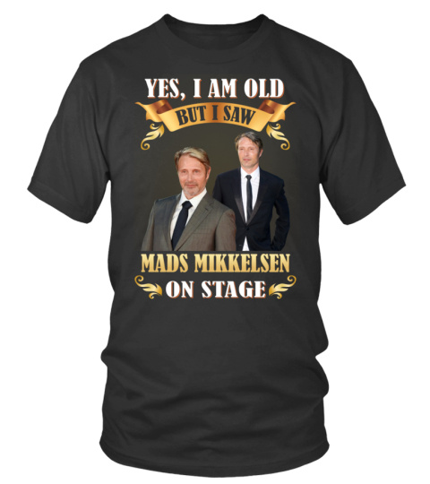 yes, i am old - mads mikkeksen2