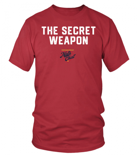 Nats Chat Podcast Secret Weapon Shirt - Nats Chat Podcast Red T Shirt
