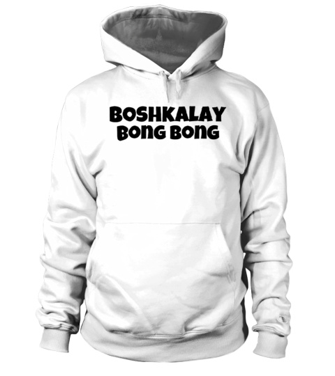 Boshkalay Bong Bong Merchandise