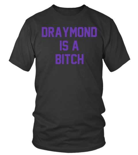 Sacramento Kings Draymond Is A Bitch T Shirt Barstool Sports