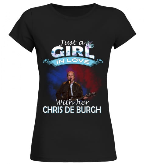 JUST A GIRL IN LOVE WITH HER CHRIS DE BURGH