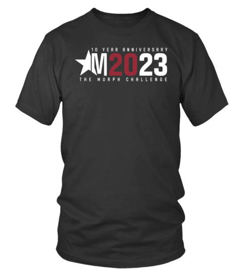 10 Year Anniversary The Murph Challenge 2023 T Shirt