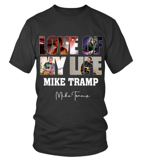 LOVE OF MY LIFE - MIKE TRAMP