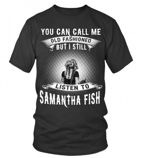 STILL LISTEN TO SAMANTHA FISH