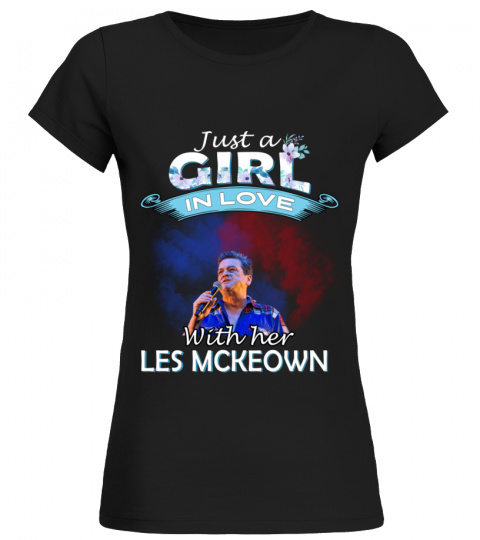 JUST A GIRL IN LOVE WITH HER LES MCKEOWN