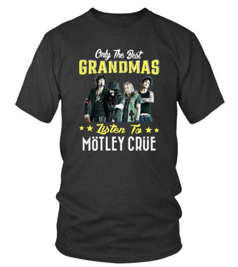 Motley Crue - Only the best grandma..