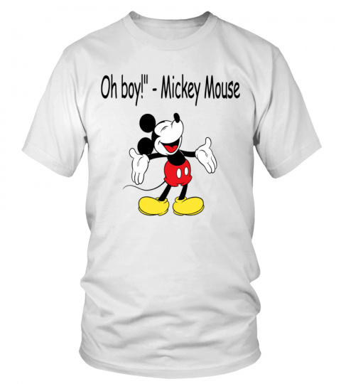 Oh boy!" - Mickey Mouse shirt