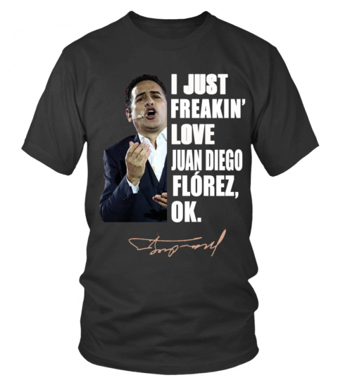 I JUST FREAKIN' LOVE JUAN DIEGO FLOREZ , OK.