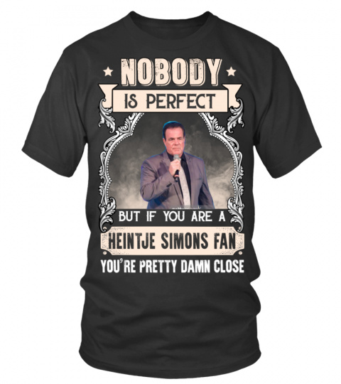 NOBODY IS PERFECT BUT IF YOU ARE A HEINTJE SIMONS FAN YOU'RE PRETTY DAMN CLOSE