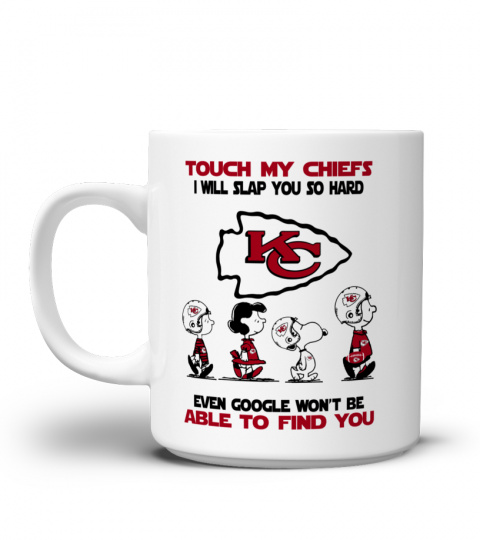 Touch My Chiefs I Will Slap You So Hard