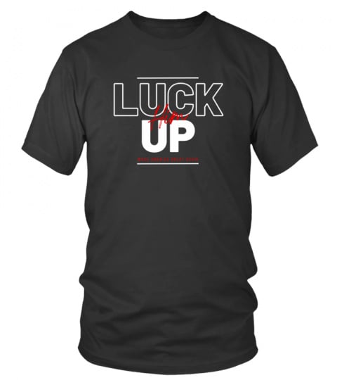 Lock Up Luck with the 'Luck Him Up' T-Shirt!