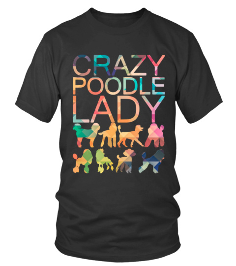 Crazy Poodle Lady T-Shirt