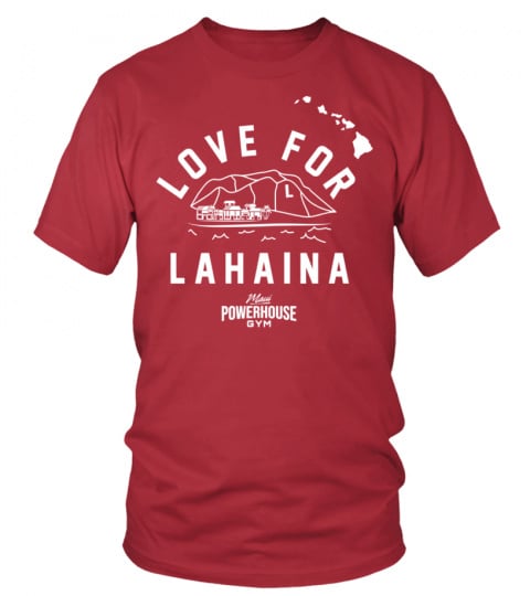 Love For Lahaina Maui Powerhouse Gym T-Shirt