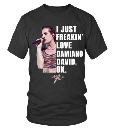 I JUST FREAKIN' LOVE DAMIANO DAVID ,OK.