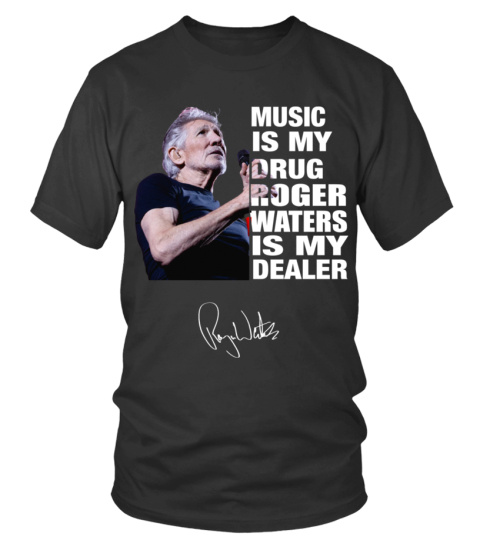 ROGER WATERS IS MY DEALER