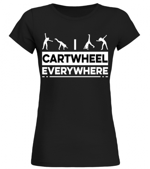 I cartwheel everywhere
