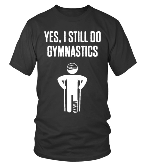 Yes, i still do gymnastics