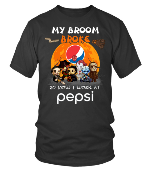 MY BROOM BROKE - PEPSI