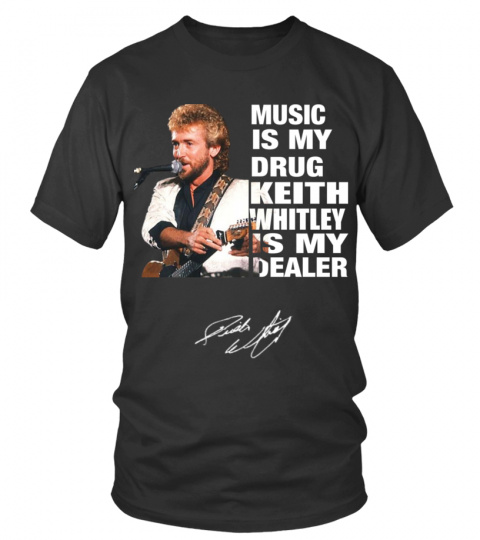 KEITH WHITLEY IS MY DEALER