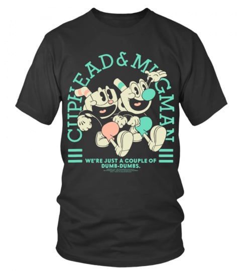 The Cuphead Show! Cuphead &amp; Mugman A Couple Of Dumb-Dumbs T-Shirt