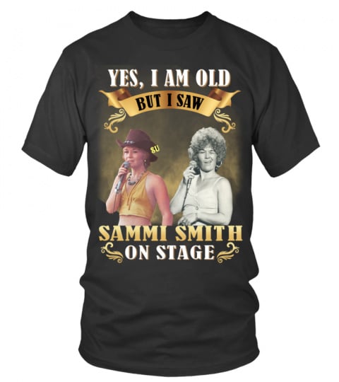 I SAW SAMMI SMITH ON STAGE