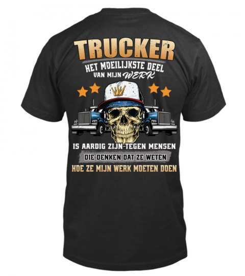 Trucker - Het moeilijkste deel van mijn werk is aardig zijn tegen mensen die denken
